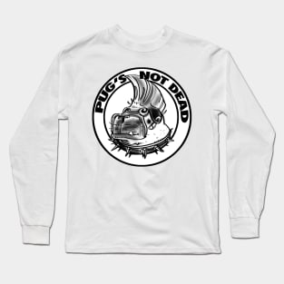 Pug's Not Dead 2 Long Sleeve T-Shirt